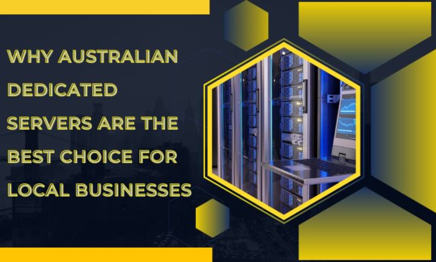 Why Australian Dedicated Servers Are the Best Choice for Local Businesses